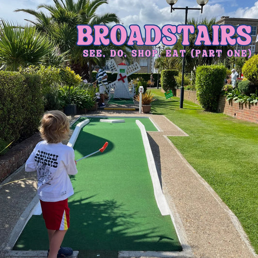 Things to do in Broadstairs with kids: part one