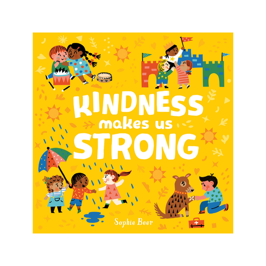 Kindness Makes us Strong