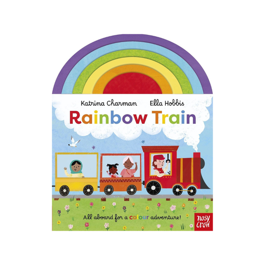 Children's board book titled 'Rainbow Train' by Katrina Charman and Ella Hobbis, featuring a colorful rainbow arch and an illustrated train with smiling, waving passengers, one wears a hijab, on a white background.