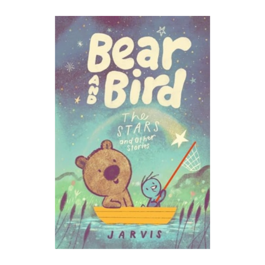 Bear and Bird: The Stars and Other Stories