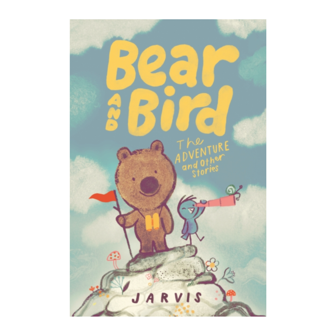 Bear and Bird: The Adventure and Other Stories