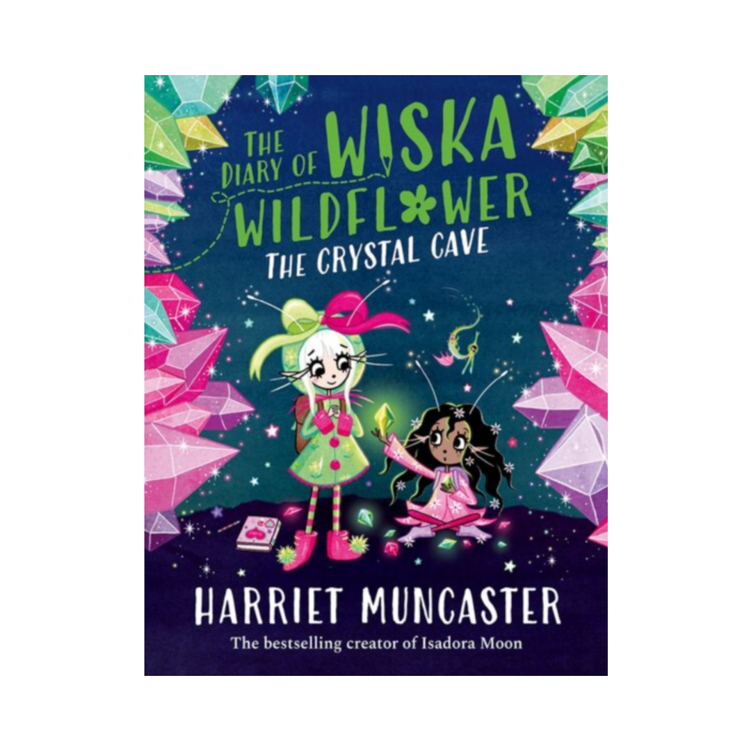 The Diary of Wiska Wildflower: The Crystal Cave