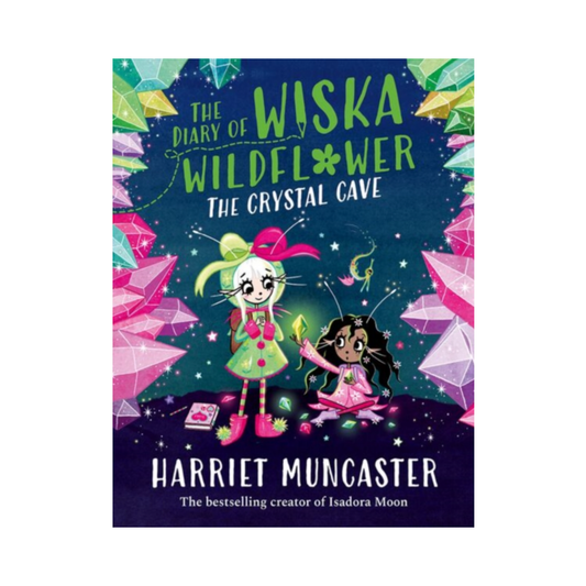 The Diary of Wiska Wildflower: The Crystal Cave