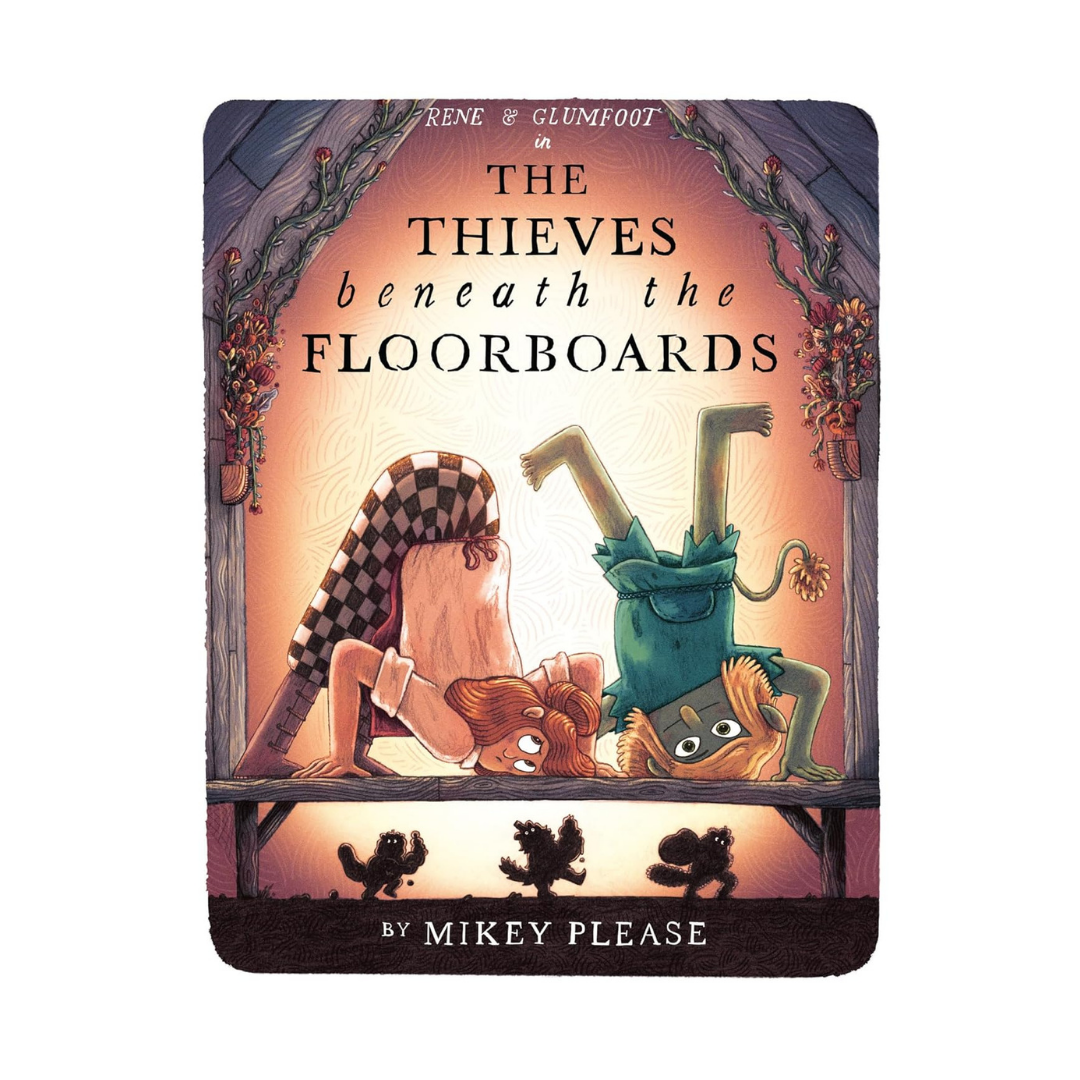 The Thieves Beneath the Floorboards