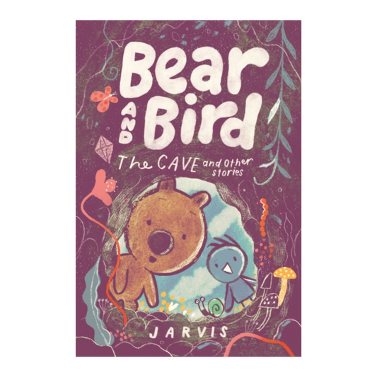 Bear and Bird: The Cave & Other Stories