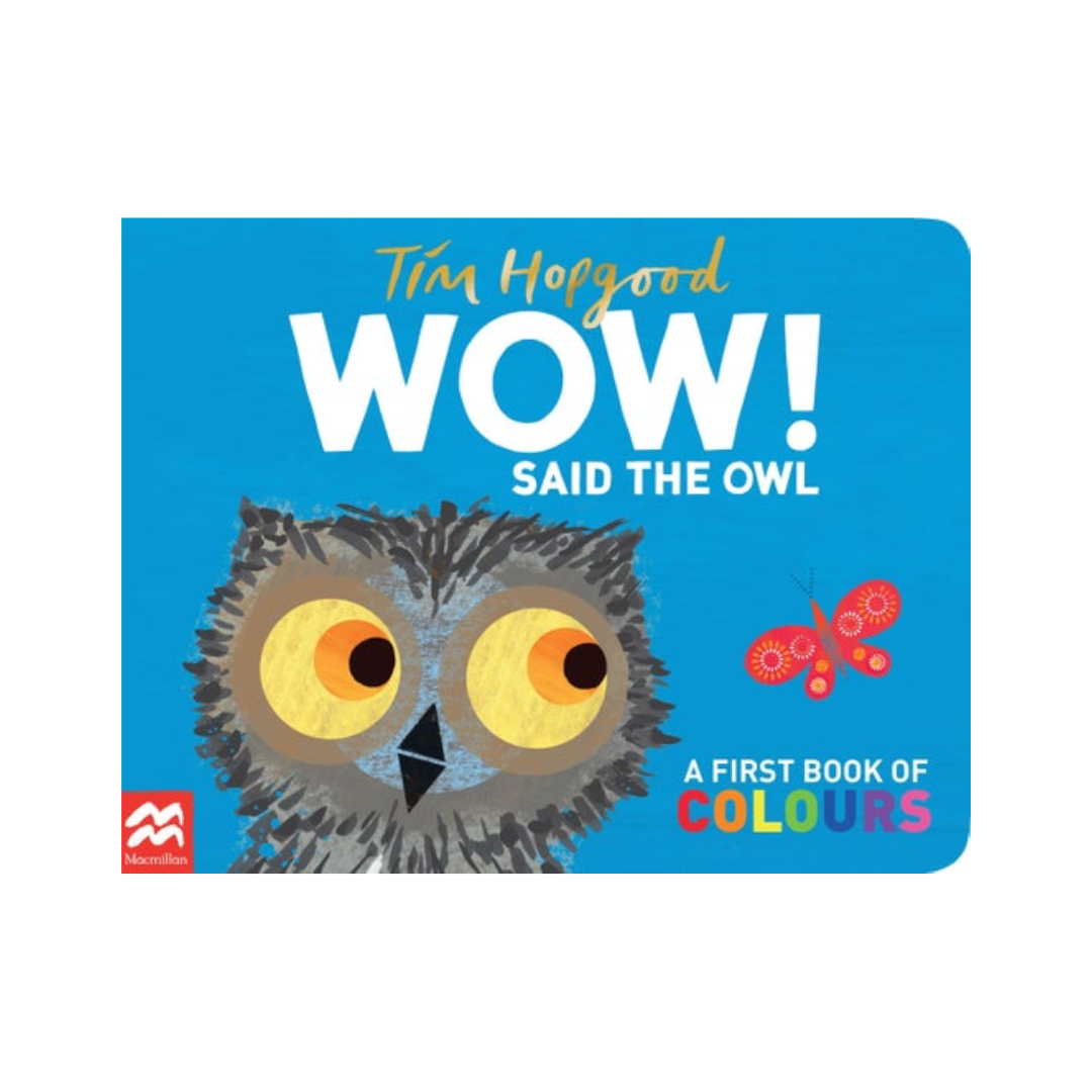 Wow! Said the Owl