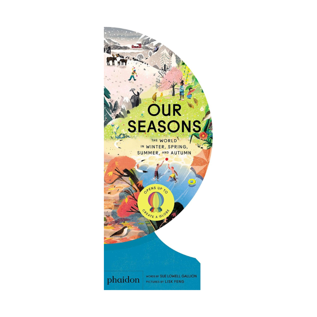 Our Seasons: The World In Winter Spring Summer And Autumn